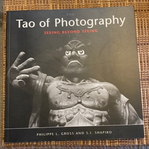 Tao of Photography: Seeing Beyond Seeing‎ book